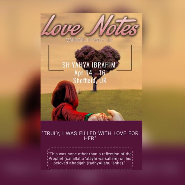 Love Notes: Marriage and Family Life (Shaykh Yahya Ibrahim)