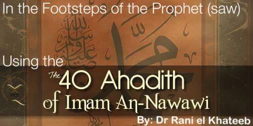 Lessons from the 40 Nawawi Hadiths: Part 1