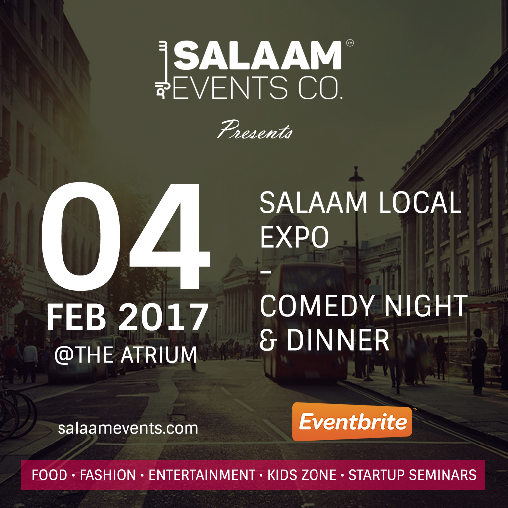 The Salaam Events Co proudly presents Salaam Local Expo & Comedy night