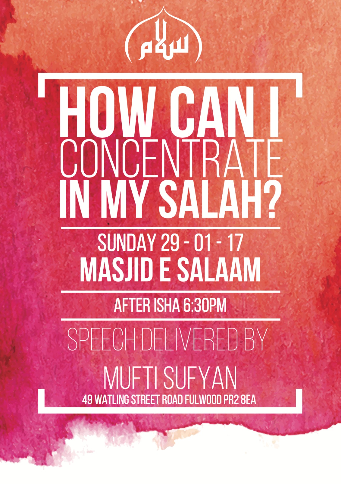 HOW CAN I CONCENTRATE IN MY SALAH